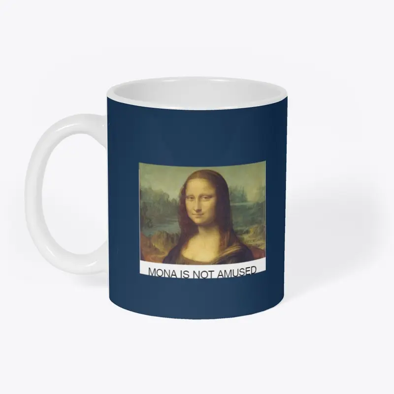 Mona is not amused Mug